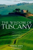 The Wisdom of Tuscany by Ferenc Máté